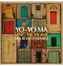 Yo-Yo Ma & Silk Road Ensemble: Sing Me Home -Coloured /2LP