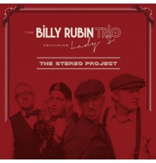 The Billy Rubin Trio - The Stereo Project