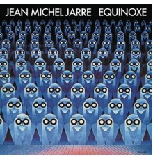 Jean-Michel Jarre: Equinoxe -Hq