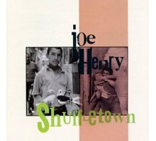 Joe Henry: Shuffletown -Hq/Insert (180g)