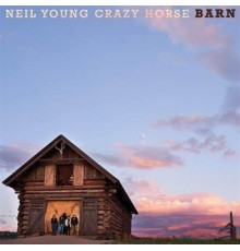 Neil Young & Crazy Horse: Barn