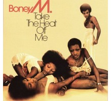Boney M: Take The Heat Off Me