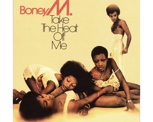 Boney M: Take The Heat Off Me