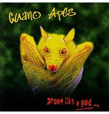 Guano Apes: Proud Like A God