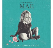 Christophe Mae: C'est Drole La Vie -Ltd