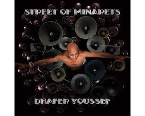 Dhafer Youssef: Street Of Minarets /2LP