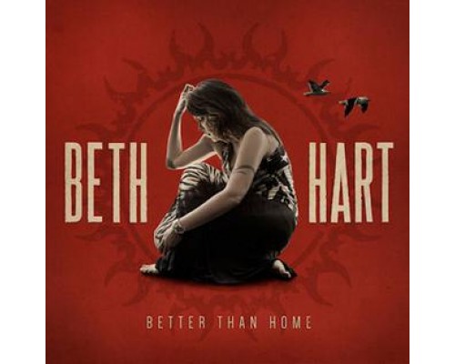 Beth Hart: Better Than Home -Coloured