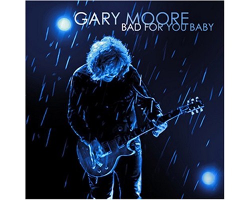 Gary Moore: Bad ForYou Baby /2LP