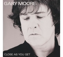 Gary Moore: Close As You Get /2LP