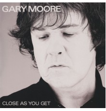 Gary Moore: Close As You Get /2LP