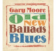 Gary Moore: Old New Ballads Blues /2LP