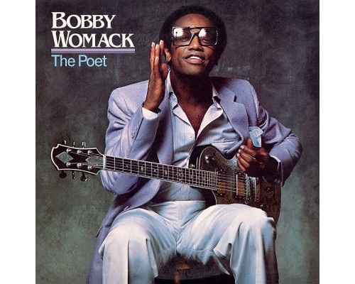 Bobby Womack: Poet - 40th.. -Hq