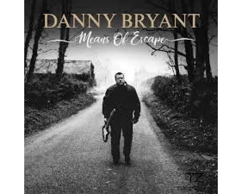  Bryant,Danny: Means Of Escape