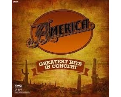 America: Greatest Hits - In Concert