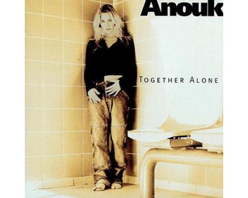 Anouk: Together Alone