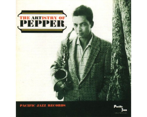 Art Pepper: Artistry Of Pepper -Hq